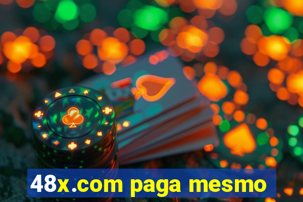 48x.com paga mesmo